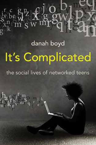 It's Complicated by danah boyd. Photo credit: Yale University Press