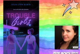 Pride Month - Trouble Girls by Julia Lynn Rubin