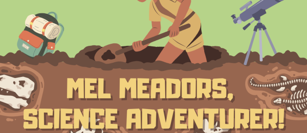 Mel Meadors, Science Adventurer!